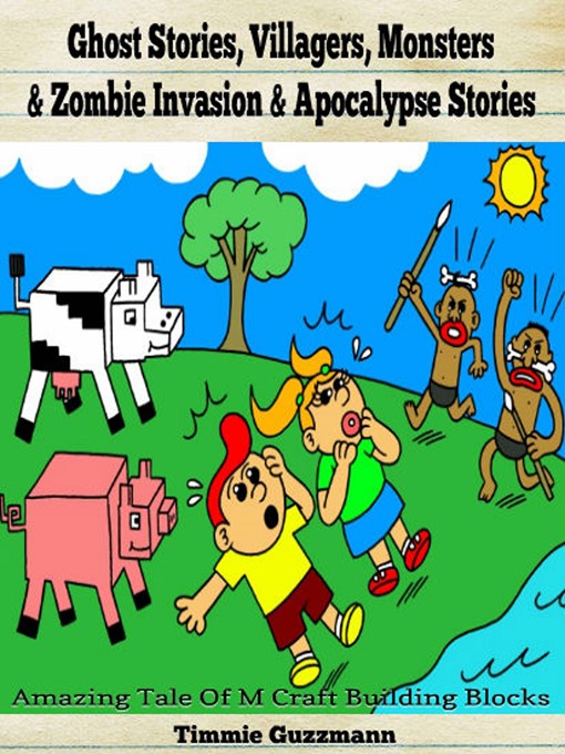 Title details for Ghost Stories, Villagers, Monsters & Zombie Invasion & Apocalypse Stories by Timmie Guzzmann - Available